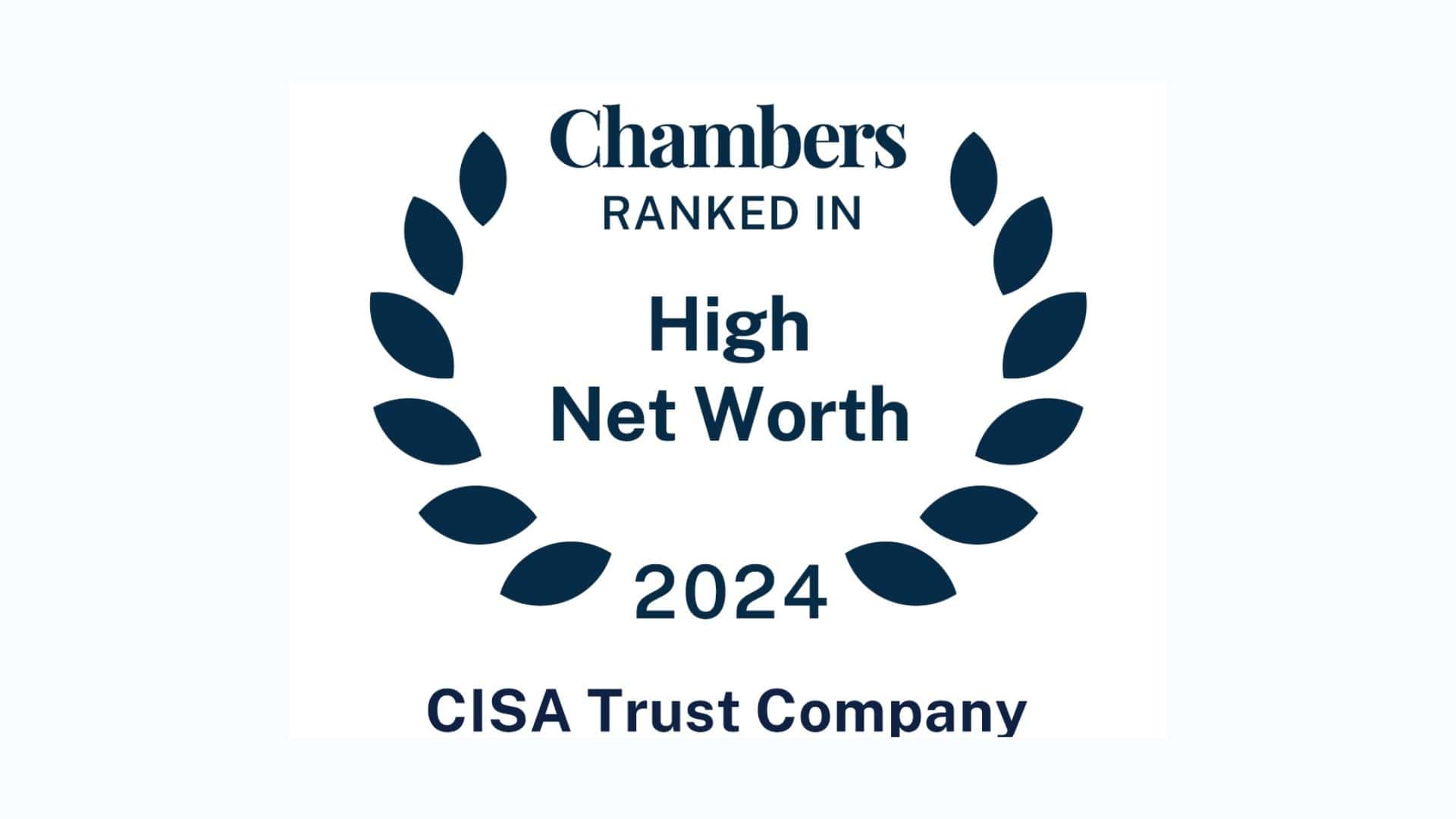 Chambers High Net Worth Guide 2024 CISA Trust Secures Top Spot Again